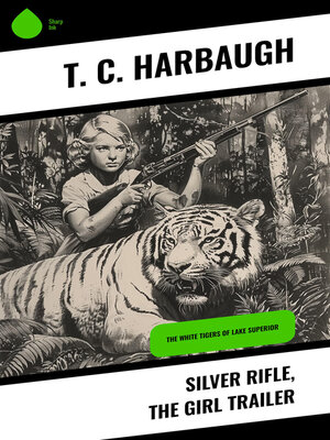 cover image of Silver Rifle, the Girl Trailer